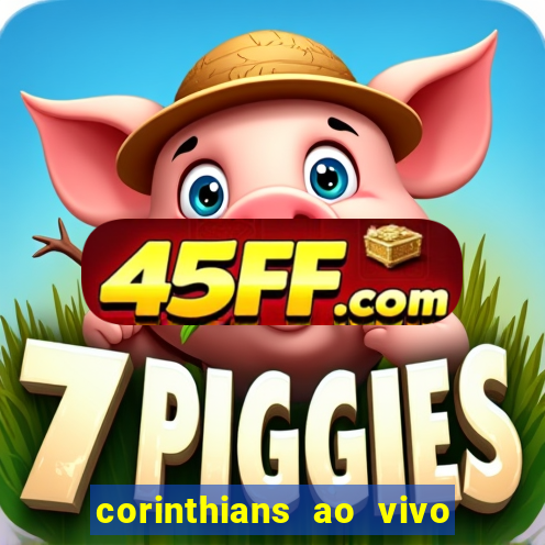corinthians ao vivo multi canais